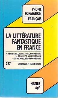 La littérature fantastique en France - Jean Ehrsam